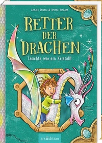 Abbildung von: Retter der Drachen - Leuchte wie ein Kristall! (Retter der Drachen 3) - arsEdition