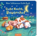 Cover: Mein Schlummer-Licht-Buch: Gute Nacht, Bauernhof - arsEdition