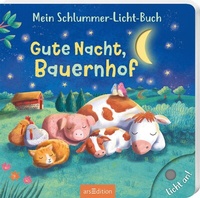 Abbildung von: Mein Schlummer-Licht-Buch: Gute Nacht, Bauernhof - arsEdition