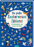 Cover: Die gro&szlig;e Zauberwesen-Z&auml;hlerei - arsEdition