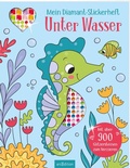 Cover: Mein Diamant-Stickerheft - Unter Wasser - arsEdition