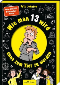 Abbildung von: Wie man 13 wird, ohne zum Tier zu werden - arsEdition