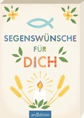 Cover: Segensw&uuml;nsche f&uuml;r dich - arsEdition