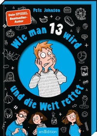 Abbildung von: Wie man 13 wird und die Welt rettet - arsEdition