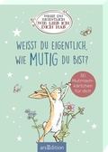 Cover: Wei&szlig;t du eigentlich, wie mutig du bist? - arsEdition