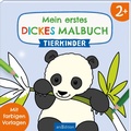 Cover: Mein erstes dickes Malbuch ab 2 - Tierkinder - arsEdition