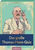 Cover: Das gro&szlig;e Thomas-Mann-Quiz - arsEdition