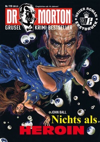Abbildung von: Dr. Morton 119: Nichts als Heroin - Romantruhe