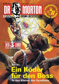 Abbildung von: Dr. Morton 120: Ein Köder für den Boss - Romantruhe
