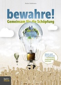 Cover: bewahre! Gemeinsam f&uuml;r die Sch&ouml;pfung - Praxisverlag buch+musik bm gGmbH
