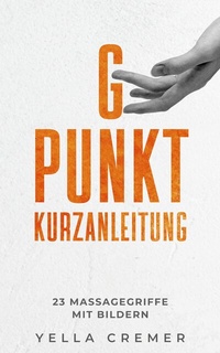 Abbildung von: G-Punkt-Massage Kurzanleitung - LoveBase-Media