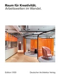 Cover: Raum f&uuml;r Kreativit&auml;t - Deutscher Architektur Verlag