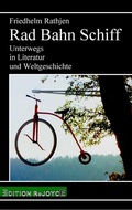 Cover: Rad Bahn Schiff - Edition Rejoyce