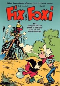 Abbildung von: Die besten Geschichten aus Fix und Foxi - Bildschriftenverlag Hannover
