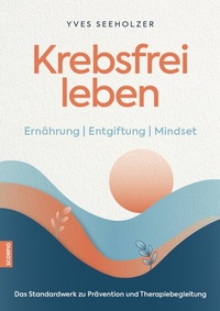 Abbildung von: Krebsfrei leben - Scorpio Verlag
