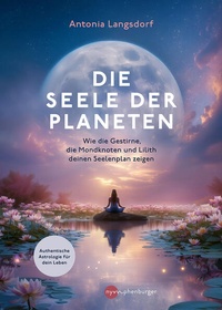 Abbildung von: Die Seele der Planeten - Nymphenburger in der Franckh-Kosmos Verlags-GmbH & Co. KG