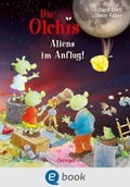 Cover: Die Olchis. Aliens im Anflug! - Oetinger