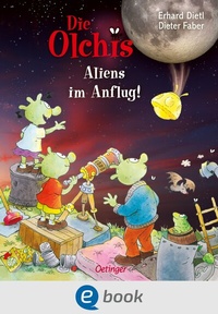 Abbildung von: Die Olchis. Aliens im Anflug! - Oetinger