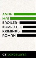 Cover: Broilerkomplott. Kriminalroman - CulturBooks Verlag