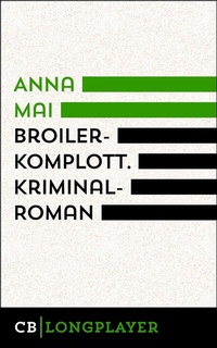 Abbildung von: Broilerkomplott. Kriminalroman - CulturBooks Verlag