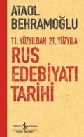 Cover: 11. Y&uuml;zyildan 21. Y&uuml;zyila Rus Edebiyati Tarihi - T&uuml;rkiye Is Bankasi K&uuml;lt&uuml;r Yayinlari