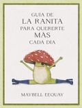 Cover: Gu&iacute;a de la ranita para quererte m&aacute;s cada d&iacute;a - Reverte-Management