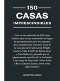 Cover: 150 Casas Imprescindibles / 150 Houses You Need to Visit Before You Die - Cinco Tintas