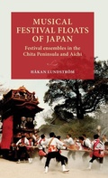 Cover: Musical Festival Floats of Japan - Lund University Press,Sweden