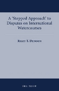 Abbildung von: A 'Stepped Approach' to Disputes on International Watercourses - Martinus Nijhoff
