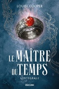 Cover: Le Ma&icirc;tre du Temps - L'Int&eacute;grale - Bragelonne