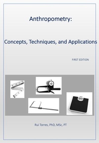 Enlarge image Cover: Anthropometry: Concepts, Techniques, and Applications - Rui Torres