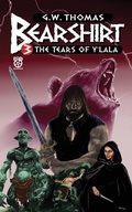 Cover: Bearshirt 3: The Tears of Y'lala - Rage Machine Books