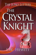 Cover: The Crystal Knight (The Juno Letters, #10) - L.W. Hewitt