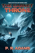 Cover: The Garnet Throne (Rekaan's Blade, #1) - Promethean Tales