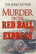 Cover: Murder on the Red Ball Express (The Juno Letters, #11) - L.W. Hewitt