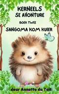 Cover: Kerneels se Avonture Boek 2 Sangoma Kom Kuier - Annette du Toit
