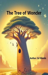 Enlarge image Cover: The Tree of Wonder - Edward Shields