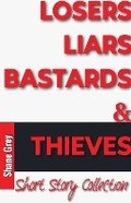 Cover: Losers, Liars, Bastards, & Thieves - Shane Grey