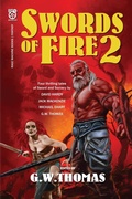 Cover: Swords of Fire 2 - G. W. Thomas