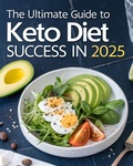 Bild: The Ultimate Guide to Keto Diet Success in 2025 - tarek mohamed