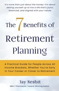 Cover: The 7 Benefits of Retirement Planning (Life Well Lived books, #4) - Jay Nesbit