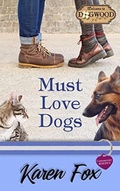 Cover: Must Love Dogs (Dogwood Series) - KAREN FOX