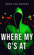 Cover: Where's My G's At (Bible Decoded Series, #1) - Daph the Dopest