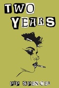 Cover: Two Years - Pip Spencer