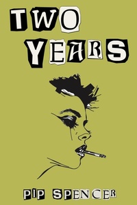 Enlarge image Cover: Two Years - Pip Spencer