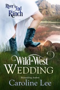 Cover: Wild-West Wedding (River's End Ranch, #2) - Caroline Lee