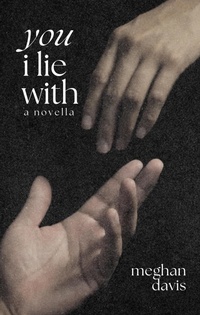 Enlarge image Cover: You I Lie With - Meghan Davis