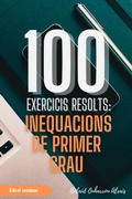 Bild: 100 Exercicis Resolts: Inequacions de Primer Grau (100 Exercicis Resolts - S&egrave;rie de Pr&agrave;ctica Matem&agrave;tica, #6) - BELAID OUHARROU ALRAIS