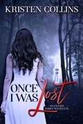 Cover: Once I Was Lost (An Untold Series Novelette) - Kristen Collins