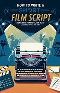 Cover: How to Write a Short Film Script - Buch-Byte.de